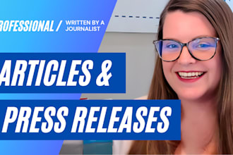 provide press release writing or article writing as a journalist