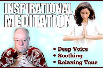 record a warm meditation or motivational voice over