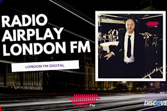 do a radio airplay promotion to london fm digital radio
