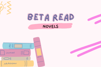 beta read novel of 50k to 89k words to give feedback and critique