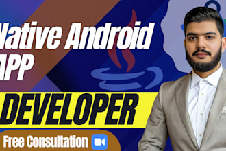 be your android app developer for native custom apps