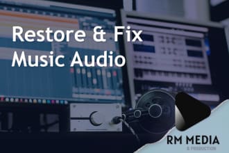 professionally restore, clean, denoise, remaster, and fix any music