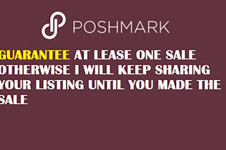 share your poshmark listing guarantee at least one sale otherwise keep sharing