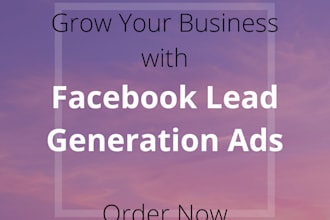create facebook lead generation ads for your business