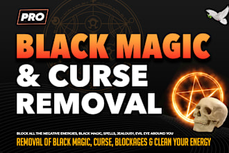 remove black magic, curse, blockages and clean your energy