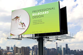 design professional billboard, sinage and any other outdoor advertisement signs