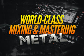 mix and master your metal, djent, hardcore song than you get world class sound