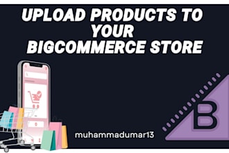 add or bulk upload products to your bigcommerce store