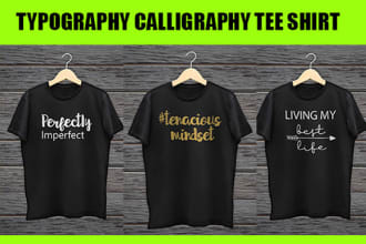design typography calligraphy or scripted tee shirt