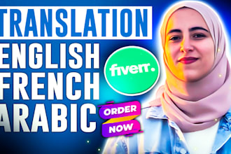 ensure flawless translation in english, french, and arabic