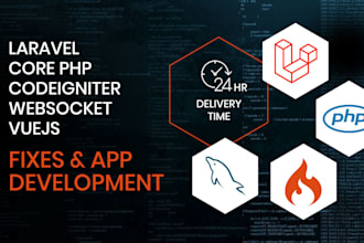 fix or develop applications in laravel, codeigniter, core PHP, vuejs, websocket