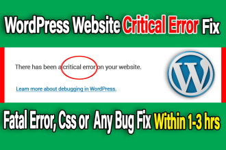 fix  wordpress critical error, fatal error or any bug quickly