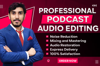do podcast audio editing, podcast mixing and mastering