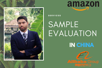 be your agent in china and evaluate your product samples in china from alibaba