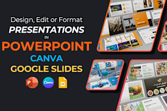 design, edit and format presentations in powerpoint, canva or google slides