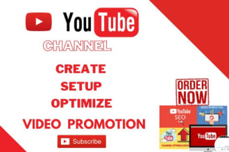 create, setup, optimize youtube channel and video promotion with best SEO