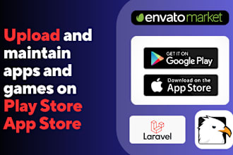 professionally upload and maintain apps and games on play store and app store