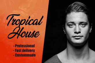 make a professional tropical house kygo track