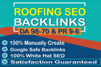 create high quality roofing SEO backlinks on da98