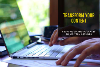 write articles from your video and podcast recordings