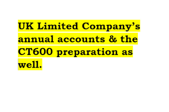 prepare the UK ltd company annual accounts and the ct 600 corporation tax