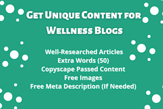 write unique health and wellness articles for you