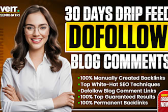 30 day dofollow drip feed backlinks are available