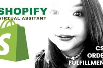 be your shopify customer service and order fulfillment virtual assistant