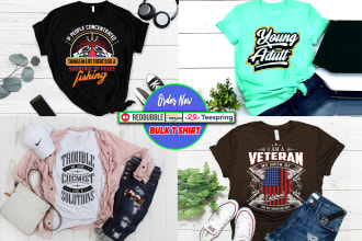 create bulk t shirt design for teespring,merch,redbubble