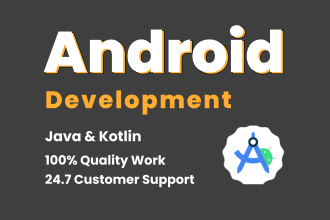 be your android app developer using java and kotlin