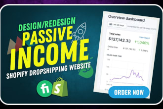 design passive income shopify dropshipping store or shopify website