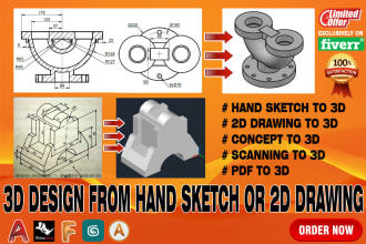3d design from hand sketch or 2d drawing