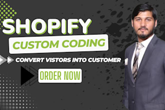 do custom shopify coding, fix shopify bugs, and shopify customization