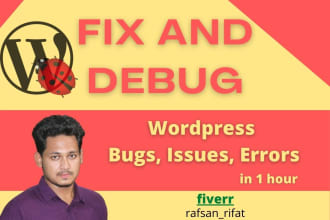 fix and debug wordpress bugs, issues, errors in 1 hour