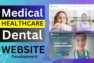 design any dental website, healthcare, home care, medical, or clinic website