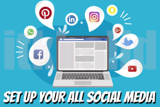 set up and optimize your all social media accounts and pages