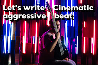 write you a cinematic,aggressive beat