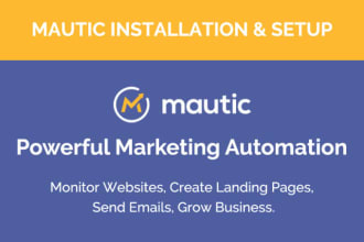 install mautic, configure it and set up email campaigns