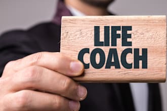 be your life coach and guide