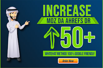 increase moz da and ahref dr 50 plus by seo backlinks