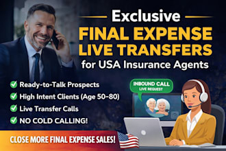 generate final expense live transfer leads for agents