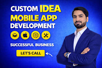 develop a scalable mobile app for android and ios