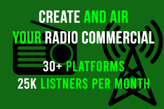 create a commercial and air your ad on 30 radio platforms