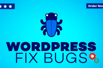 fix wordpress bugs, wordpress errors or any wordpress issues