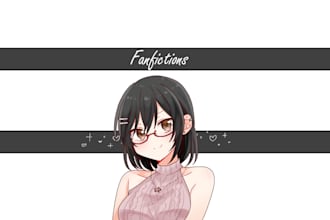 write an amazing fanfiction of your fancy