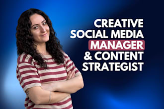 be your social media marketing manager and content creator