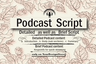 write well researched and detailed podcast show script