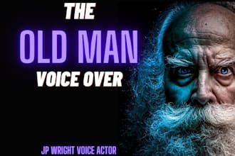 record a british, irish,scottish or american old man voice over in 24 hours