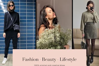 write compelling fashion blogs and scripts for you