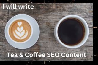 write tea and coffee SEO articles and blogs